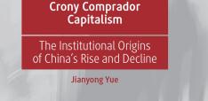 China’s False Miracle: Why Crony Comprador Capitalism Threatens Global Order China’s False Miracle: Why Crony Comprador Capitalism Threatens Global Order