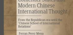Book Review - Contender States and Modern Chinese International Thought: From the Republican Era until the ‘Chinese School of International Relations’ Book Review - Contender States and Modern Chinese International Thought: From the Republican Era until the ‘Chinese School of International Relations’