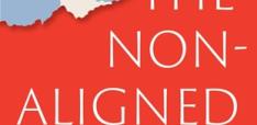Book Review - The Non-Aligned World: Striking Out in an Era of Great Power Competition Book Review - The Non-Aligned World: Striking Out in an Era of Great Power Competition