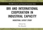 Book Review - BRI and International Cooperation in Industrial Capacity: Industrial Layout Study 