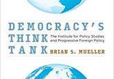 Book Review: Democracy’s Think Tank: The Institute for Policy Studies and Progressive Foreign Policy