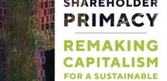 Book Review - Beyond Shareholder Primacy: Remaking Capitalism For A Sustainable Future