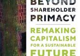 Book Review - Beyond Shareholder Primacy: Remaking Capitalism For A Sustainable Future