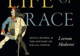 Book Review - The Inner Life of Race: Souls, Bodies and the History of Racial Power