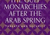 Book Review - The Gulf Monarchies after the Arab Spring: Threats and Security 